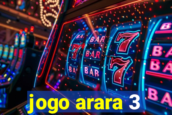 jogo arara 3